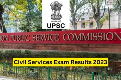Civil Services Exam Results 2023